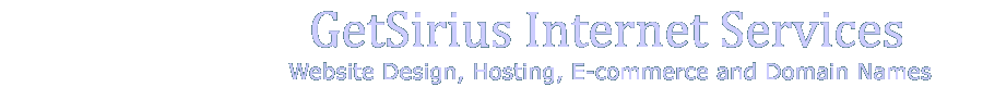 Website Design, Hosting, e-Commerce and Domain Names by GetSirius Internet Services